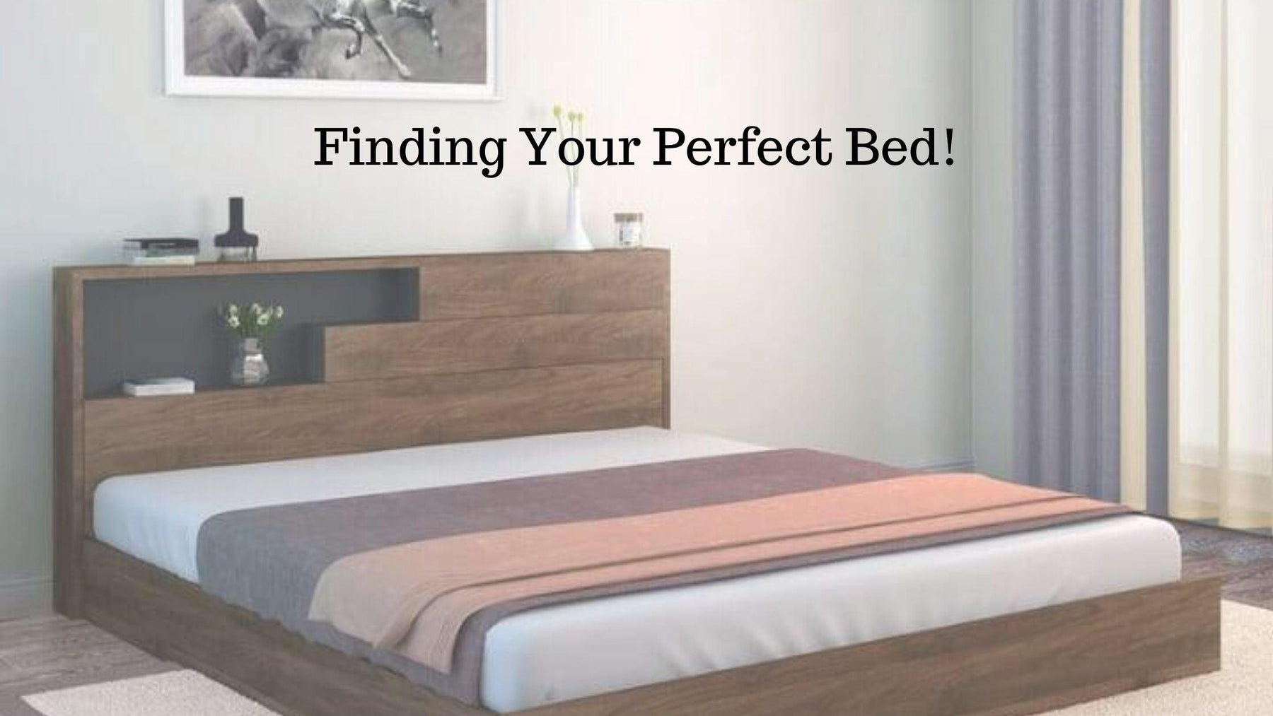 Finding Your Perfect Bed! - WoodenTwist
