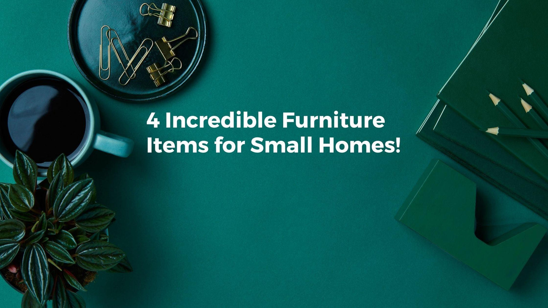 4 Incredible Furniture Items for Small Homes! - WoodenTwist