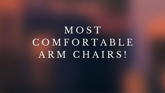 Most Comfortable Arm Chairs! - WoodenTwist