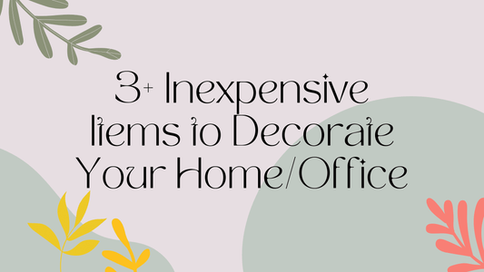 3+ Inexpensive Items to Decorate Your Home/Office - WoodenTwist