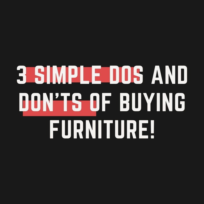 3 Simple Dos and Don'ts of Buying Furniture! - WoodenTwist