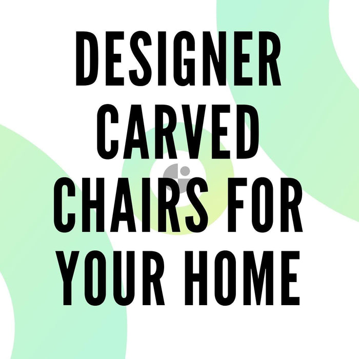 Designer Carved Chairs for Your Home - WoodenTwist