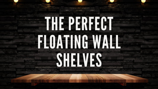 The Perfect Floating Wall Shelves that You Can't-Miss! - WoodenTwist