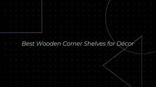 Best Wooden Corner Shelves for Décor - WoodenTwist