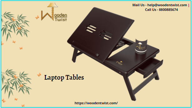 The Widespread Use of Laptop Tables and Stands - WoodenTwist