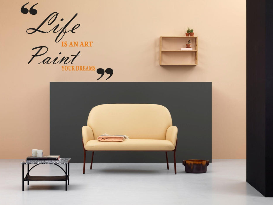 Life Is an Art Paint Your Dearms Wall Sticker - WoodenTwist