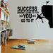 Success doesn't come to you' Wall Sticker - WoodenTwist
